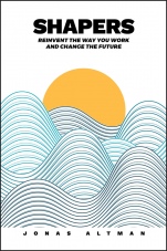 Shapers: Reinvent the Way You Work and Change the Future - ISBN 9781119659044