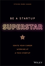 Be a Startup Superstar: Ignite Your Career Working at a Tech Startup - ISBN 9781119660408