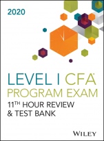 Wileys Level I CFA Program 11th Hour Guide + Test Bank 2020 - ISBN 9781119662358