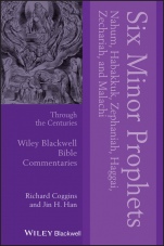 Six Minor Prophets Through the Centuries: Nahum, Habakkuk, Zephaniah, Haggai, Zechariah, and Malachi - ISBN 9781119673880