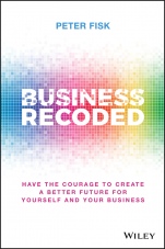 Business Recoded: Have the Courage to Create a Better Future for Yourself and Your Business - ISBN 9781119679868