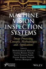 Machine Vision Inspection Systems: Image Processing, Concepts, Methodologies, and Applications - ISBN 9781119681809