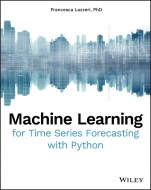 Machine Learning for Time Series Forecasting with Python - ISBN 9781119682363