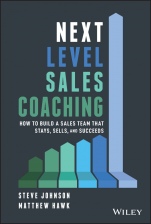 Next Level Sales Coaching: How to Build a Sales Team That Stays, Sells, and Succeeds - ISBN 9781119685487