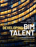 Developing BIM Talent: A Guide to the BIM Body of Knowledge with Metrics, KSAs, and Learning Outcomes - ISBN 9781119687283