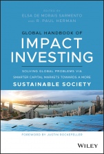 Global Handbook of Impact Investing: Solving Global Problems Via Smarter Capital Markets Towards A More Sustainable Society - ISBN 9781119690641