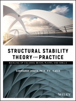 Structural Stability Theory and Practice: Buckling of Columns, Beams, Plates, and Shells - ISBN 9781119694526