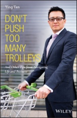 Dont Push Too Many Trolleys: And Other Tips from Navigating Life and Business - ISBN 9781119699064