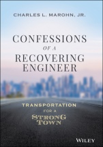 Confessions of a Recovering Engineer: Transportation for a Strong Town - ISBN 9781119699293