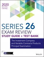 Wiley Series 26 Securities Licensing Exam Review 2020 + Test Bank: The Investment Company and Variable Contracts Products Principal Examination - ISBN 9781119704058