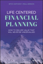 Life Centered Financial Planning: How to Deliver Value That Will Never Be Undervalued - ISBN 9781119709091