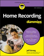 Home Recording For Dummies - ISBN 9781119711100