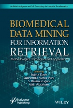 Biomedical Data Mining for Information Retrieval: Methodologies, Techniques, and Applications - ISBN 9781119711247