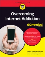 Overcoming Internet Addiction For Dummies - ISBN 9781119711872