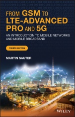From GSM to LTE–Advanced Pro and 5G: An Introduction to Mobile Networks and Mobile Broadband - ISBN 9781119714675