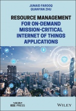 Resource Management for On–Demand Mission–Critical Internet of Things Applications - ISBN 9781119716099