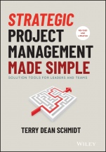Strategic Project Management Made Simple: Solution Tools for Leaders and Teams - ISBN 9781119718178