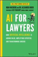 AI For Lawyers: How Artificial Intelligence is Adding Value, Amplifying Expertise, and Transforming Careers - ISBN 9781119723844