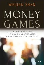 Money Games: The Inside Story of How American Dealmakers Saved Koreas Most Iconic Bank - ISBN 9781119736981