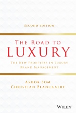 The Road to Luxury: The New Frontiers in Luxury Brand Management - ISBN 9781119741312