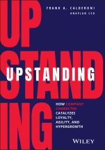 Upstanding: How Company Character Catalyzes Loyalty, Agility, and Hypergrowth - ISBN 9781119746492