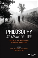 Philosophy as a Way of Life: Historical, Contemporary, and Pedagogical Perspectives - ISBN 9781119746867