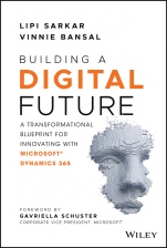 Building a Digital Future: A Transformational Blueprint for Innovating with Microsoft Dynamics 365 - ISBN 9781119747116