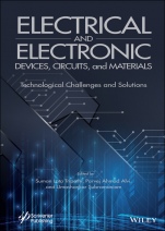 Electrical and Electronic Devices, Circuits, and Materials: Technological Challenges and Solutions - ISBN 9781119750369
