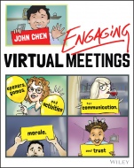 Engaging Virtual Meetings: Openers, Games, and Activities for Communication, Morale, and Trust - ISBN 9781119750888