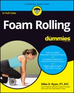 Foam Rolling For Dummies - ISBN 9781119757320
