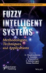 Fuzzy Intelligent Systems: Methodologies, Techniques, and Applications - ISBN 9781119760450