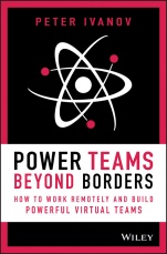 Power Teams Beyond Borders: How to Work Remotely and Build Powerful Virtual Teams - ISBN 9781119762942
