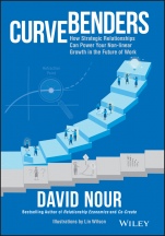 Curve Benders: How Strategic Relationships Can Power Your Non–linear Growth in the Future of Work - ISBN 9781119764212