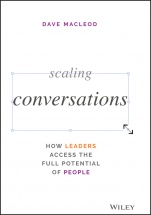 Scaling Conversations: How Leaders Access the Full Potential of People - ISBN 9781119764458