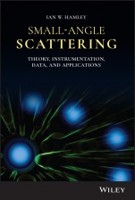 Small–Angle Scattering: Theory, Instrumentation, Data, and Applications - ISBN 9781119768302