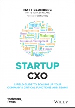 Startup CXO: A Field Guide to Scaling Up Your Companys Critical Functions and Teams - ISBN 9781119772576