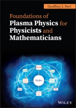 Foundations of Plasma Physics for Physicists and Mathematicians - ISBN 9781119774259