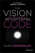 The Vision Code: How to Create and Execute a Compelling Vision for your Business - ISBN 9781119775911