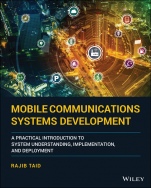 Mobile Communications Systems Development: A Practical Introduction to System Understanding, Implementation and Deployment - ISBN 9781119778684