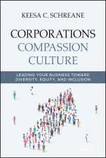 Corporations Compassion Culture: Leading Your Business toward Diversity, Equity, and Inclusion - ISBN 9781119780588