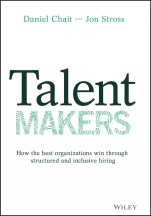 Talent Makers: How the Best Organizations Win through Structured and Inclusive Hiring - ISBN 9781119785279