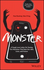 Monster: A Tough Love Letter On Taming the Machines that Rule our Jobs, Lives, and Future - ISBN 9781119785910