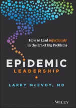 Epidemic Leadership: How to Lead Infectiously in the Era of Big Problems - ISBN 9781119787457