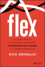 Flex: A Leaders Guide to Staying Nimble and Mastering Transformative Change in the American Workplace - ISBN 9781119795100