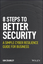 8 Steps to Better Security: A Simple Cyber Resilience Guide for Business - ISBN 9781119811237