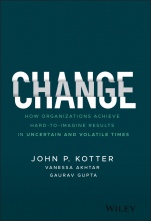 Change: How Organizations Achieve Hard–to–Imagine Results in Uncertain and Volatile Times - ISBN 9781119815846