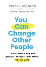You Can Change Other People: The Four Steps to Help Your Colleagues, Employees—Even Family—Up Their Game - ISBN 9781119816539
