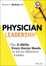 Physician Leadership: The 11 Skills Every Doctor Needs to be an Effective Leader - ISBN 9781119817543