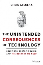 The Unintended Consequences of Technology: Solutions, Breakthroughs, and the Restart We Need - ISBN 9781119817598
