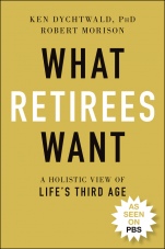 What Retirees Want: A Holistic View of Lifes Third Age - ISBN 9781119846734